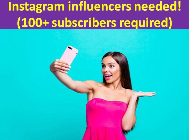 Instagram influencers needed! (100+ subscribers required)