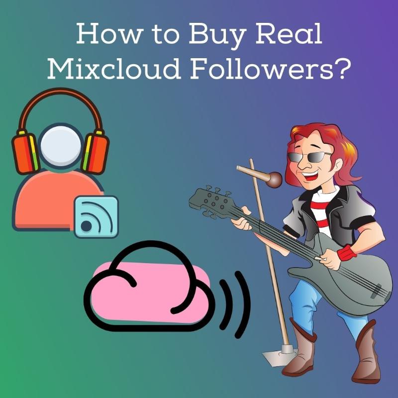 How to Buy Real Mixcloud Followers?