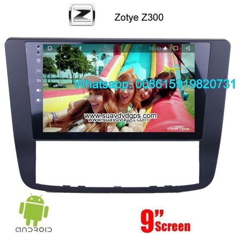 Zotye Z300 Audio Radio Car Android wifi GPS Camera Navigation