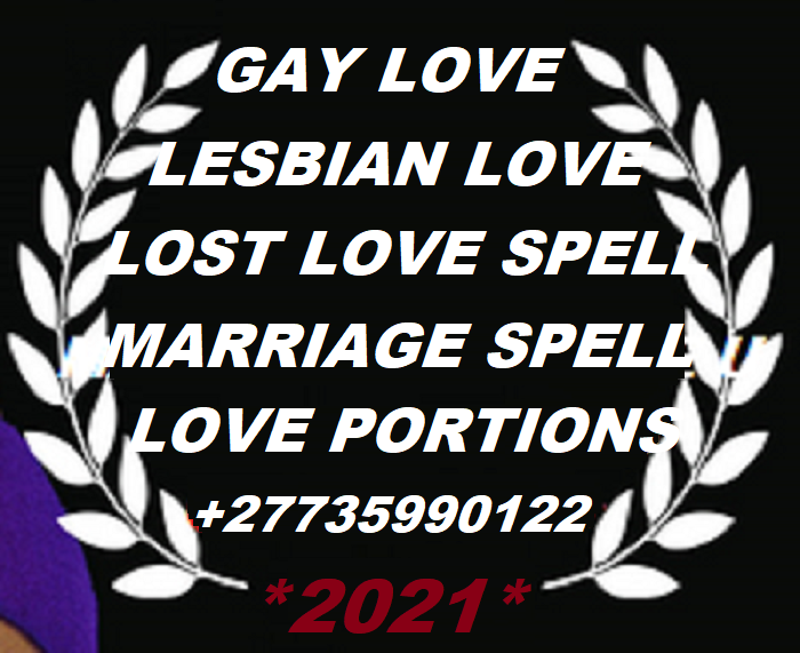 LOVE DOCTOR / LOVE SOLUTIONS CALL; +27735990122
