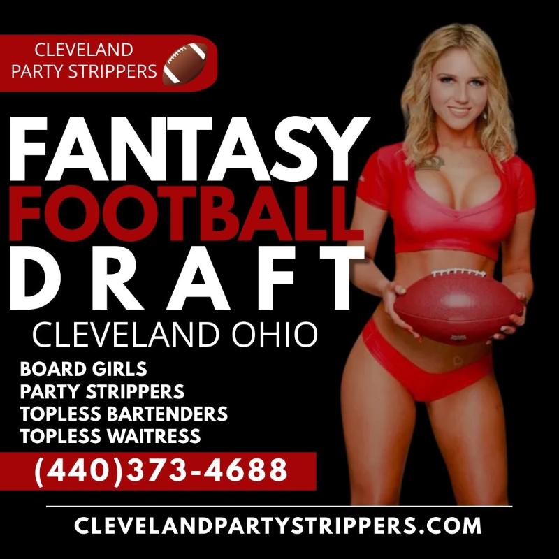 Cleveland Fantasy Football Draft Strippers (440)373-4688 #ClevelandStrippers