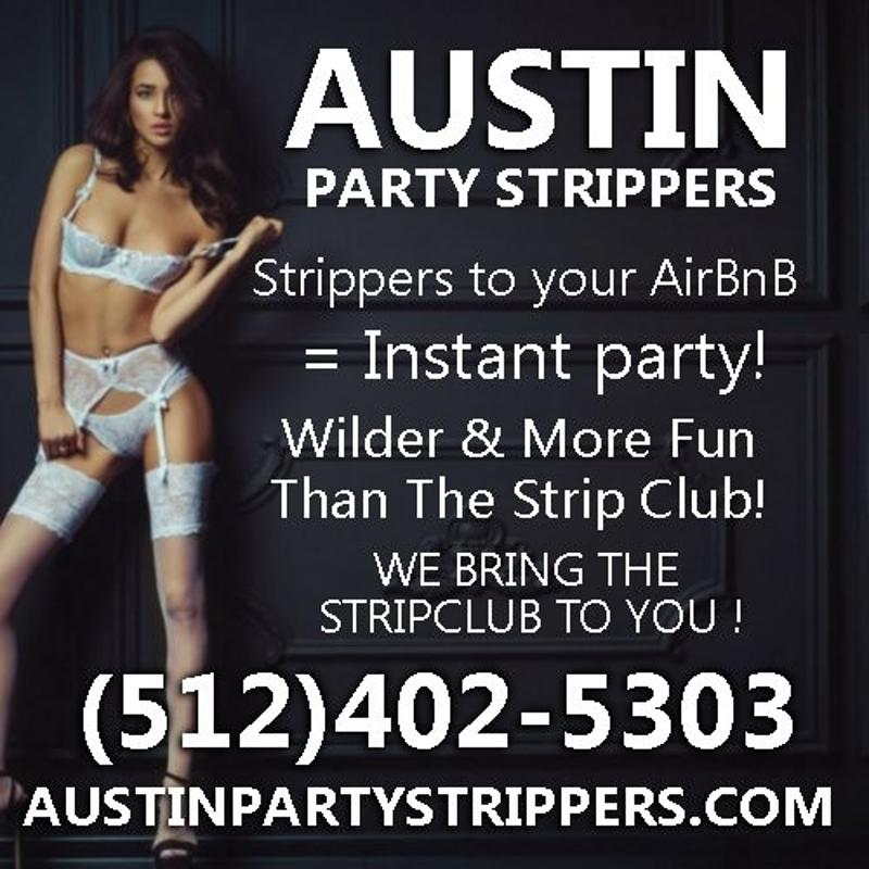 Austin Bachelor Party Strippers + Topless Bartenders (512)402-5303