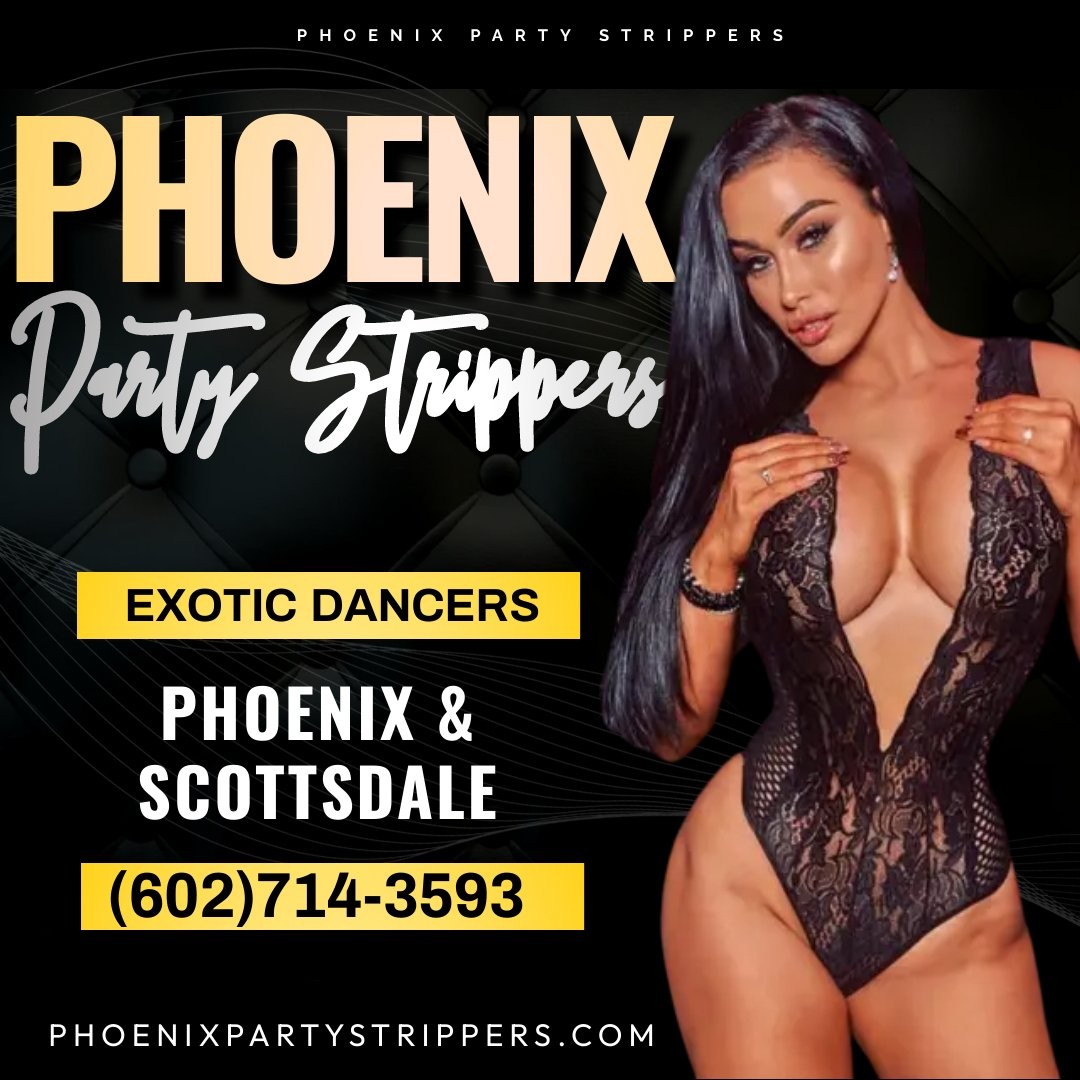 SCOTTSDALE STRIPPERS (602)714-3593 \\ BACHELOR PARTY STRIPPERS \\