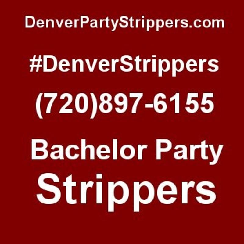 BOULDER STRIPPERS // (720)897–6155 // BOULDER BACHELOR PARTY DANCERS