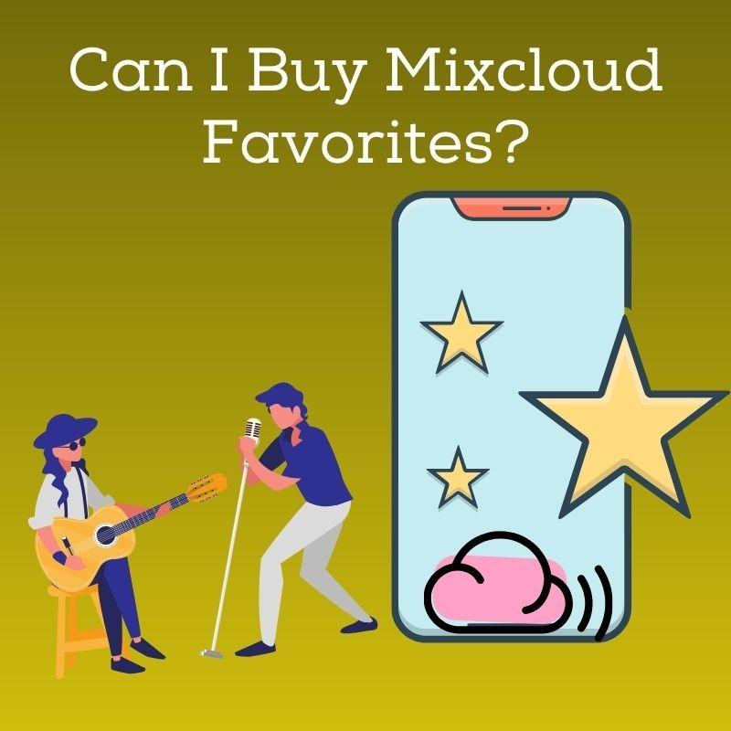 Can I Buy Mixcloud Favorites?
