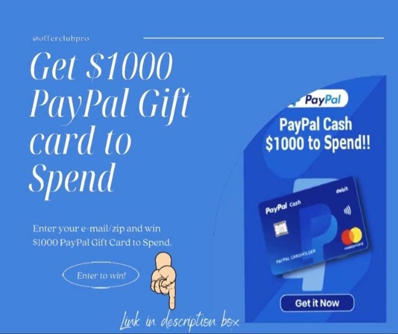 You Have A Chance To Win A $1000 PayPal GiftCard