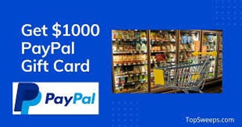 Get a $1000 Paypal Gift Card to Spend
